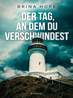 cover image of Der Tag, an dem du verschwindest